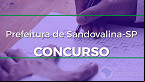 Concurso Prefeitura de Sandovalina-SP 2022: Edital e Inscrição
