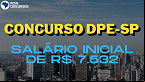 Defensoria abre grande concurso no estado com salário de R$ 7.532