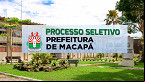 Prefeitura de Macapá-AP abre vagas na Assistência Social