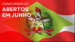 Concursos SC: veja 20 editais abertos em Junho Concursos SC: veja 20 editais abertos em Junho