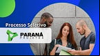 Processo Seletivo Paraná Projetos-PR 2025