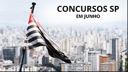 Concursos SP em Junho! 42 editais abertos e vagas de até R$ 25 mil Concursos SP em Junho! 42 editais abertos e vagas de até R$ 25 mil