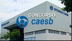 Concurso CAESB: Veja onde e como ar o seu local de prova